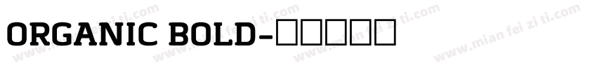 ORGANIC BOLD字体转换